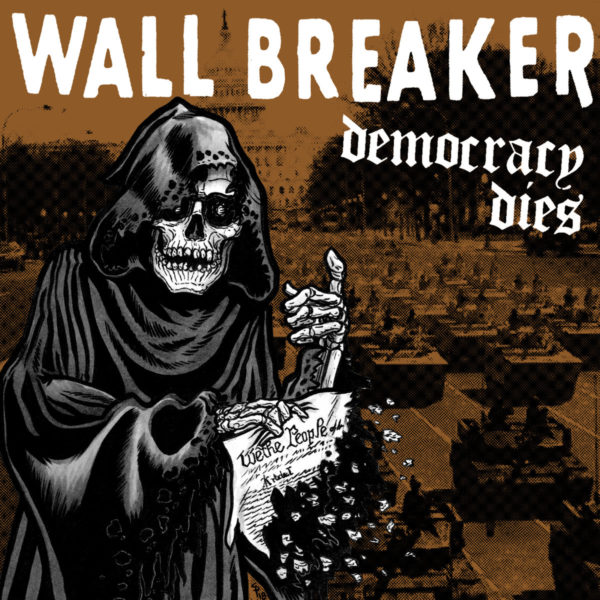 Wall Breaker - Democracy Dies