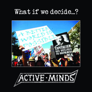 Active Minds - What If We Decide 10"