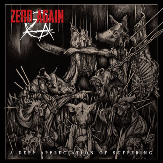 Zero Again - A Deep Appreciation of Suffering LP
