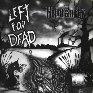 Left For Dead - Humanity LP