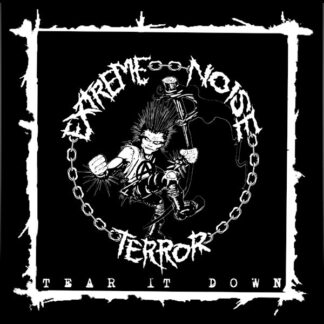 Extreme Noise Terror - Tear It Down 7"EP